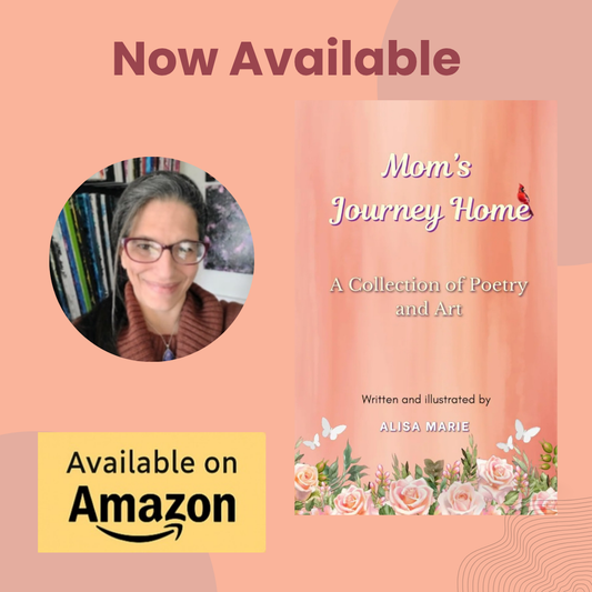 Mom’s Journey Home: A Book from My Heart to Yours