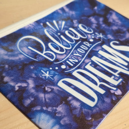 Believe in Your Dreams – Limited Edition Art Pouch