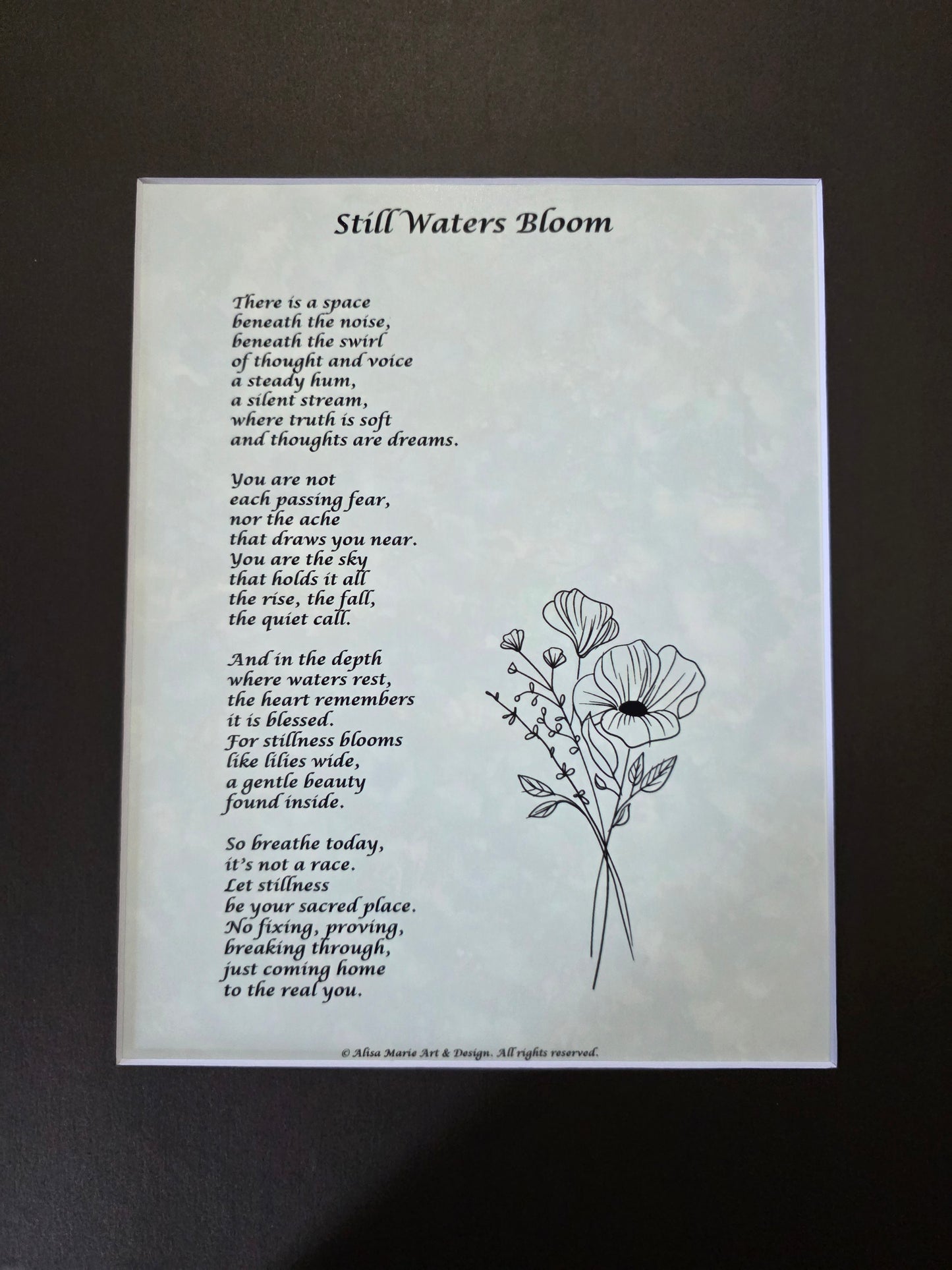 Still Waters Bloom - 11x14 Matted Poem