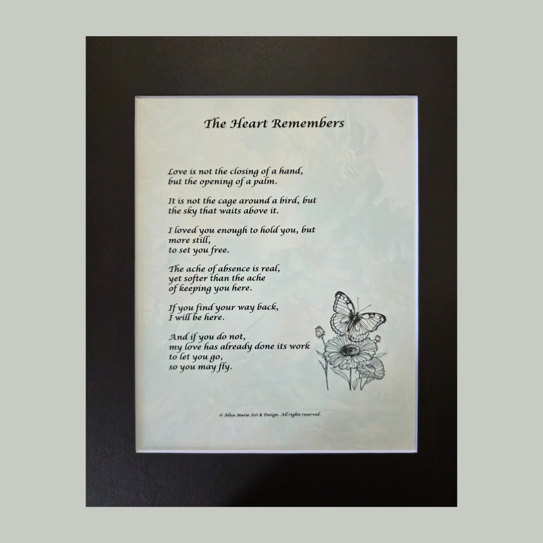 The Heart Remembers - 11x14 Matted Poem