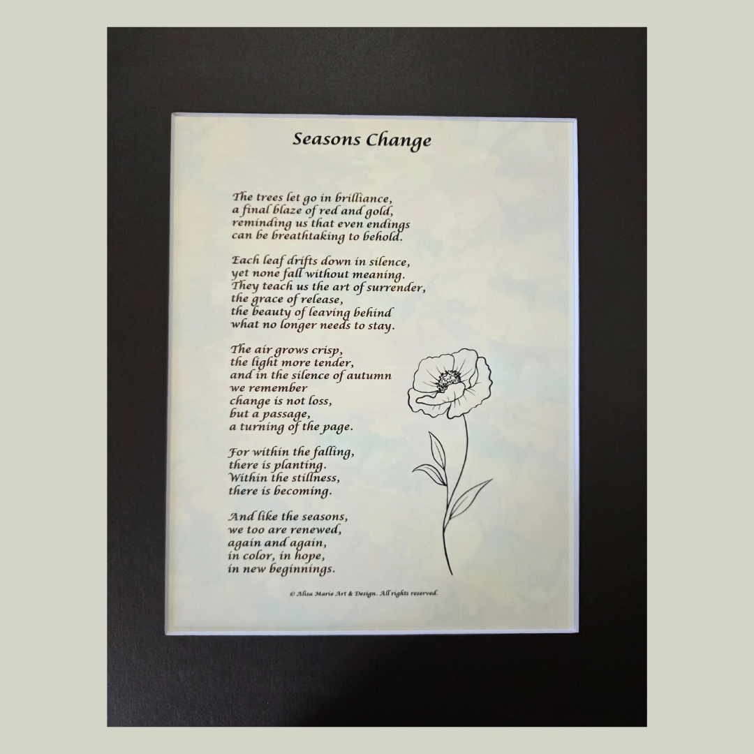 Seasons Change - 11x14 Matted Poem