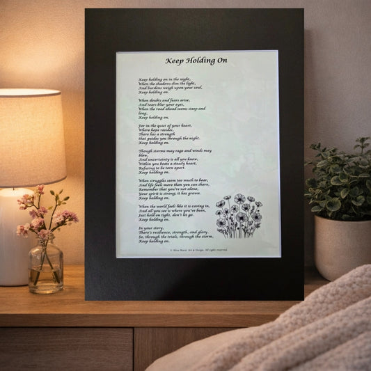 Keep Holding On Poetry Print – Inspirational Wall Art (11x14 Matted)