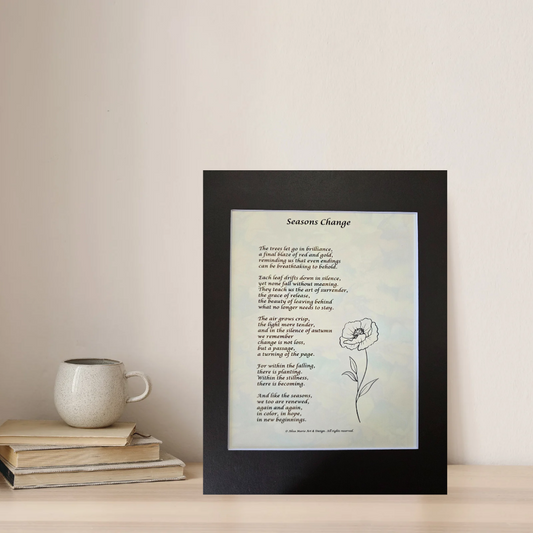 Seasons Change - 11x14 Matted Poem