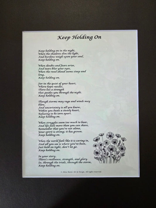 Keep Holding On -11×14 Matted Poem