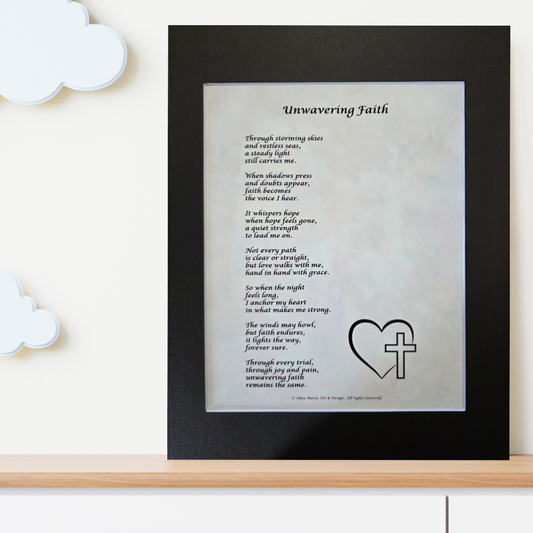 Unwavering Faith- 11x14 Matted Poem